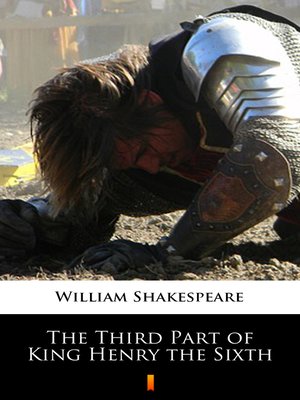 cover image of The Third Part of King Henry the Sixth